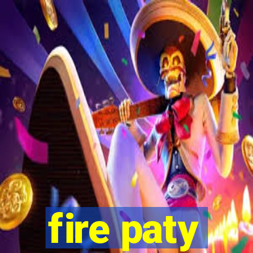 fire paty